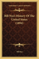 Bill Nye's History Of The United States 0548660905 Book Cover