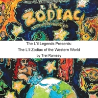 The L'il Legends Presents: The L'il Zodiac of the Western World 1716052459 Book Cover