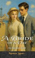 Bride of a Day: Or, The Mystery of Winifred Leigh 1945325860 Book Cover