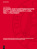 Studien Zur Kunstgeschichte Des 5. Jahrhunderts V. Chr., Teil 1. Polygnot 3112759524 Book Cover