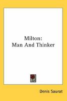 Milton, man and thinker 1428613552 Book Cover