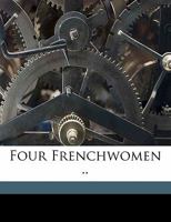 Four Frenchwomen 1378617541 Book Cover