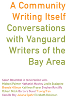A Community Writing Itself: Conversations with Vanguard Writers of the Bay Area 156478584X Book Cover