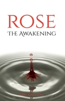 Rose: The Awakening 191050890X Book Cover