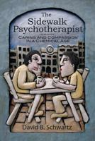 The Sidewalk Psychotherapist: Caring and Compassion in a Chemical Age 1457530910 Book Cover