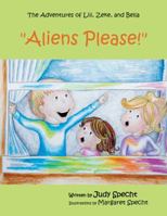 Aliens Please! 0741477793 Book Cover