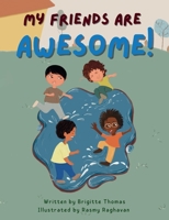 My Friends are Awesome! 1068397209 Book Cover