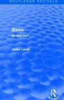 Ibsen: An Approach 1138941492 Book Cover