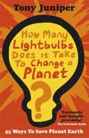How Many Lightbulbs Does It Take to Change a Planet? 1847240496 Book Cover