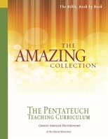 The Amazing Collection Curriculum Guide Set 1 : Genesis Through Deuteronomy 1932199586 Book Cover