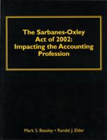 The Sarbanes-Oxley Act of 2002: Impacting the Accounting Profession 0131855263 Book Cover