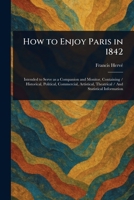 How to Enjoy Paris in 1842 1022928236 Book Cover