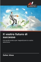 Il vostro futuro di successo (Italian Edition) 6207939891 Book Cover