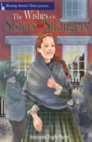 The Wishes of Sisters and Strangers 1637773293 Book Cover