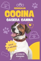 Comida casera saludable para perros B09BMC53G1 Book Cover