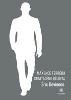 Maxence Ferrera: stratagème déloyal B0915Q8WXJ Book Cover