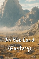 In the Land (Fantasy) B0DQYMHDC9 Book Cover