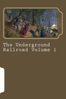 The UNDERGROUND RAILROAD 1406824283 Book Cover