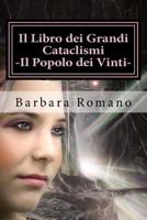 Il Popolo dei Vinti: Il Libro dei Grandi Cataclismi 1535108401 Book Cover