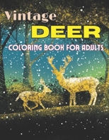 Vintage Deer Coloring Book for Adults: 60 pages vintage deer Stress-relief Coloring Book For Adult B09CVB9S3P Book Cover