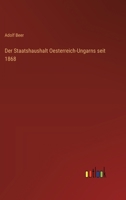 Der Staatshaushalt Oesterreich-Ungarns seit 1868 (German Edition) 3368538187 Book Cover