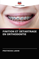 FINITION ET DÉTARTRAGE EN ORTHODONTIE 6204036084 Book Cover