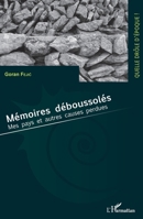 Mémoires déboussolés: Mes pays et autres causes perdues (Quelle Drôle d'Époque !) (French Edition) 2343148635 Book Cover