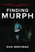 Finding Murph: From First Overall to Living Homeless in the Bush - The Tragic True Story of Joe Murphy 1443458910 Book Cover