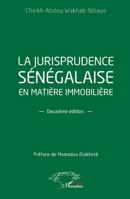 La jurisprudence sénégalaise en matière immobilière: Deuxième édition (Harmattan Sénégal) (French Edition) 2140329716 Book Cover
