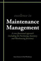 Excellence in Maintenance Management: A cross-functional approach 1903499658 Book Cover