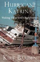 Hurricane Katrina: Waking Up to God's Significance 1535220694 Book Cover