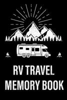 RV Travel Memory Book: Motorhome Journey Memory Book and Diary 108214536X Book Cover