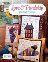 Love & Friendship Quilted Pillows 1464753962 Book Cover