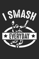 I smash everyday: Badminton Player Notebook 6x9 Inches 120 lined pages for notes Notebook 6x9 Inches - 120 lined pages for notes, drawings, formulas Organizer writing book planner diary 1704281903 Book Cover