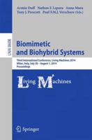 Biomimetic and Biohybrid Systems: Third International Conference, Living Machines 2014, Milan, Italy, July 30--August 1, 2014, Proceedings 3319094343 Book Cover