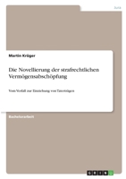 Die Novellierung der strafrechtlichen Vermögensabschöpfung: Vom Verfall zur Einziehung von Taterträgen 3346392120 Book Cover