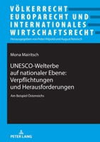 Unesco-Welterbe Auf Nationaler Ebene: Verpflichtungen Und Herausforderungen: Am Beispiel Oesterreichs 3631770499 Book Cover