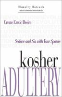 Kosher Adultery: Seduce and Sin With Your Spouse 0330341359 Book Cover