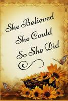 Journal: She Believed She Could So She Did 1719964971 Book Cover