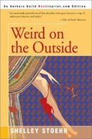 Weird on the Outside 0595269532 Book Cover