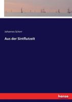 Aus Der Sundflutzeit 374111507X Book Cover