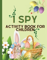I Spy Activity Book for Children: Easter colouring for children ages 6-12 years 1914419197 Book Cover