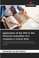 Application of the APV in the financial evaluation of a company in Inovar Auto 6208620848 Book Cover