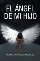 El ángel de mi hijo 1662489013 Book Cover