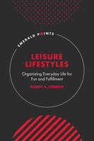 Leisure Lifestyles: Organizing Everyday Life for Fun and Fulfillment 1801176019 Book Cover