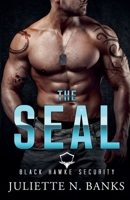 The SEAL: Steamy Military Romance (Black Hawke Security) B0D61H369B Book Cover