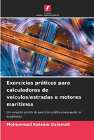 Exercícios práticos para calculadoras de veículos/estradas e motores marítimos 6207312678 Book Cover