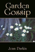 Garden Gossip 1449036198 Book Cover