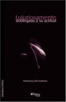 Lujuriosamente Doblegada a Su Actitud 1597543225 Book Cover