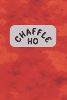 Chaffle Ho: Recipe templates with index to organize your Cheese + Waffle sweet and savory recipes 1690785543 Book Cover